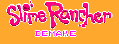 Slime Rancher Demake (CONCEPT)