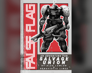 False Flag Digital Edition   - A Salvage Union Adventure by Aled Lawlor and Panayiotis Lines 