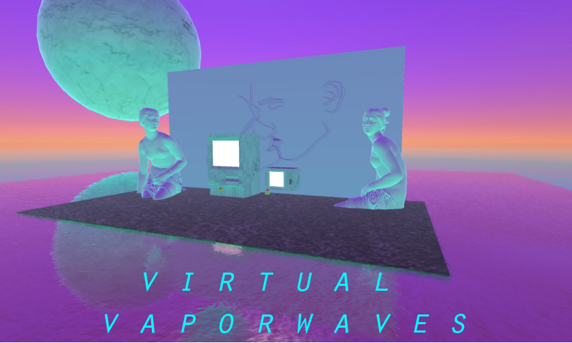 Virtual Vaporwaves