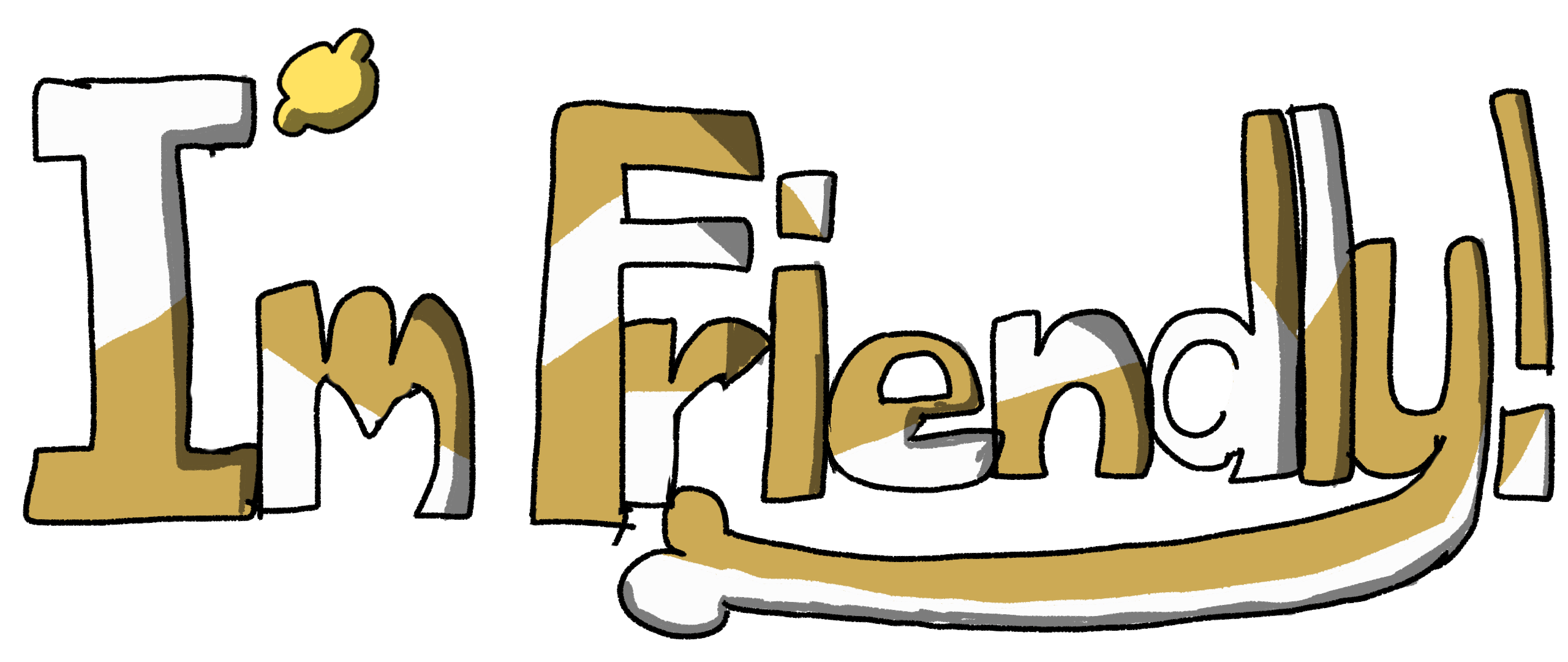 I'm Friendly! (ProtoType)
