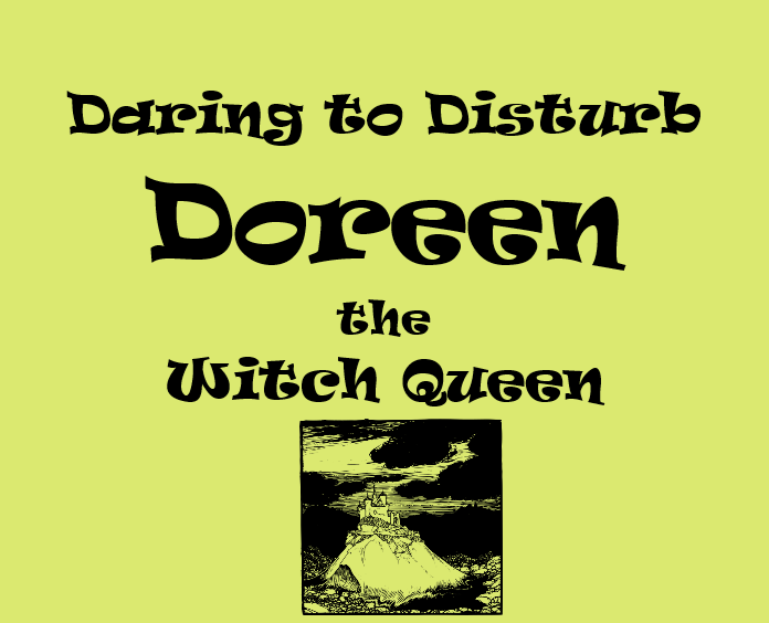 Cover image for Daring to Disturb Doreen the Witch Queen (system agnostic)