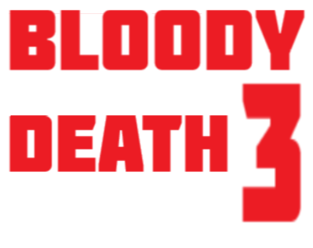 Bloody Death 3
