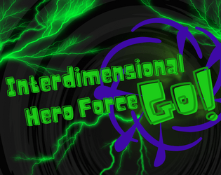 Interdimensional Hero Force Go!  