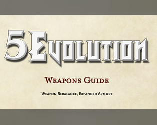 5e Weapon Rebalance & New Weapons  