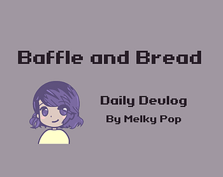 Baffle and Bread