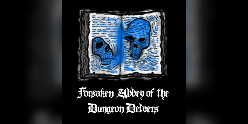 Cover image for Forsaken Abbey of the Dungeon Delvers