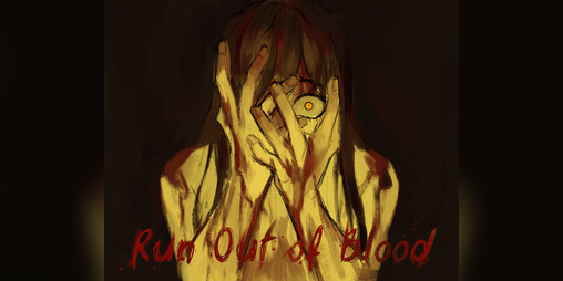 Cover image for Run Out of Blood [DEMO] 2.1