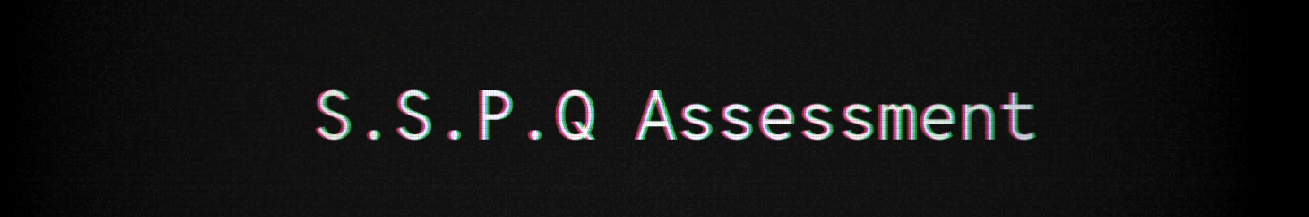 S.S.P.Q Assessment