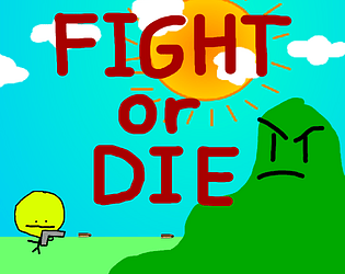 Fight or Die