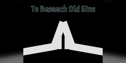 Cover image for To Beseech Old Sins