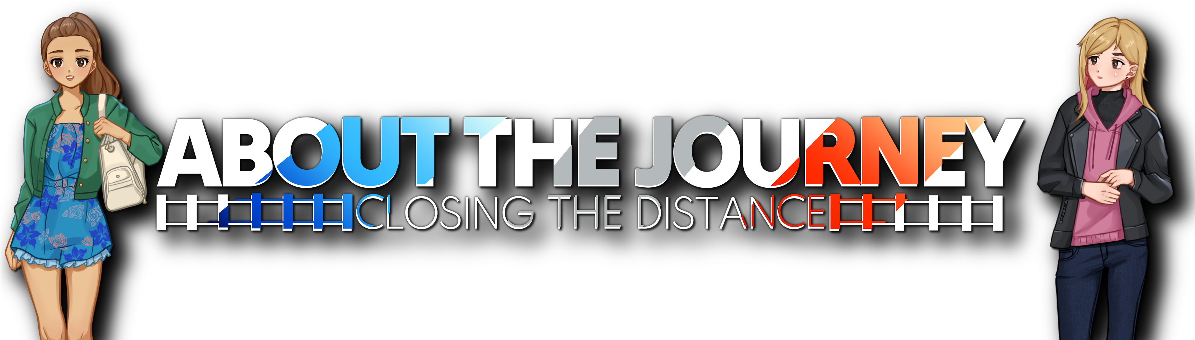 About the Journey: Closing the Distance