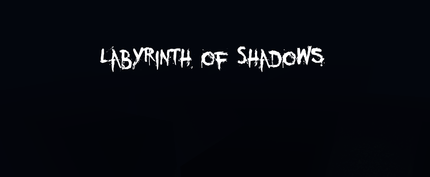 Labyrinth of Shadows