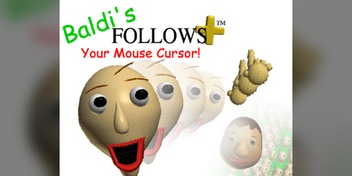 Cover image for Baldi follows your cursor Plus