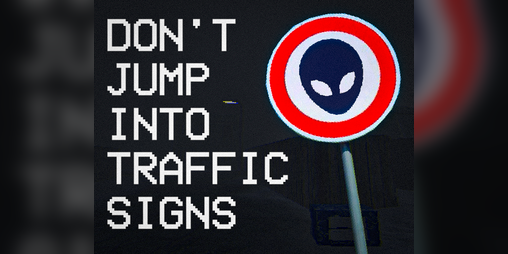 Cover image for Don't Jump into Traffic Signs