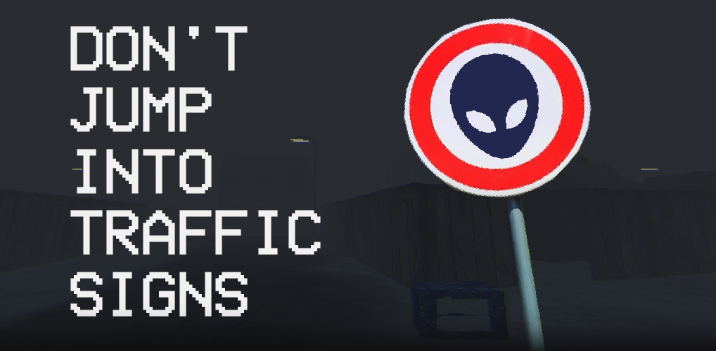 Don't Jump into Traffic Signs