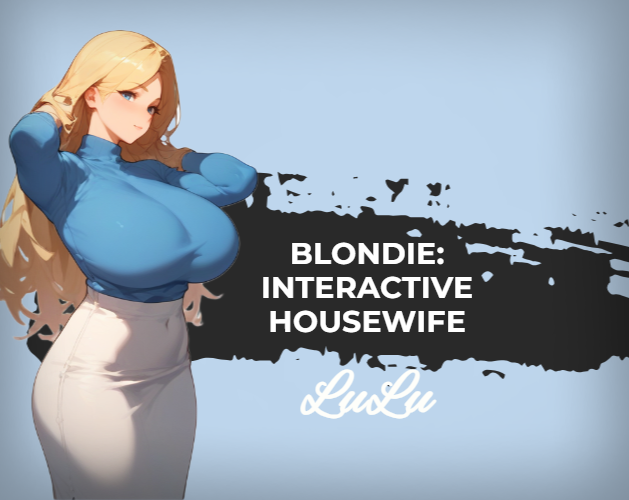 Blondie: Interactive Housewife