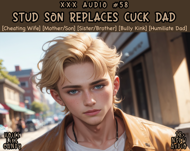 Audio #58 - Stud Son Replaces Cuck Dad