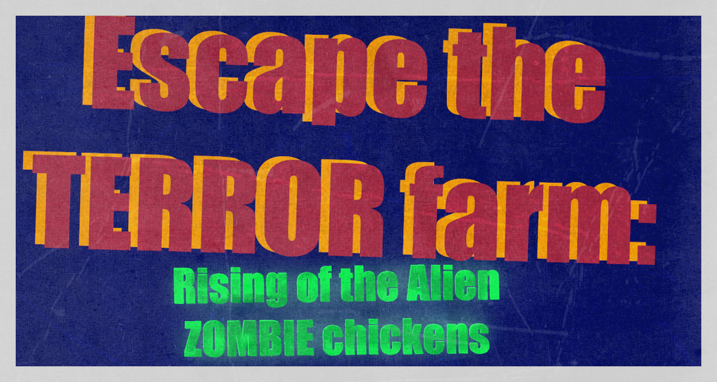 Escape the TERROR farm: Rising of the Alien ZOMBIE chickens (eng, rus)