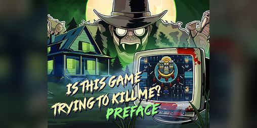 Cover image for Is this Game Trying to Kill Me? Preface