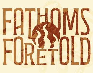 Fathoms Foretold   - A one-shot TTRPG about undead pirates hunting a kraken 