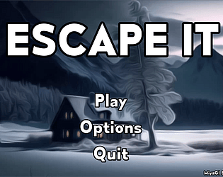 Escape it