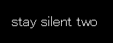 Stay Silent 2 (april fools game lol)