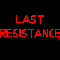 Last resistance demo