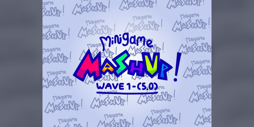 Cover image for Minigame Mashup! - (Demo)