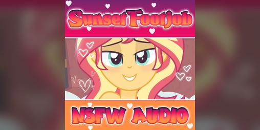 Cover image for [18+] Sunset Footjob (EroAudio) [Equestria Girls]