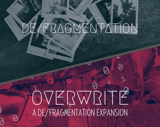 De/Fragmentation + Overwrite   - A card based solo-journaling RPG about Androids and Memory Loss 