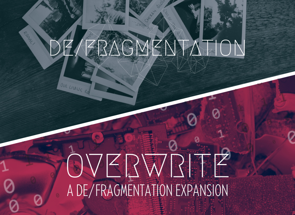 De/Fragmentation + Overwrite