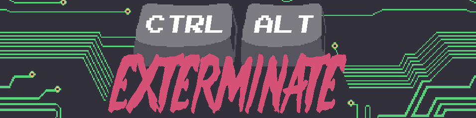 CTRL+ALT+EXTERMINATE