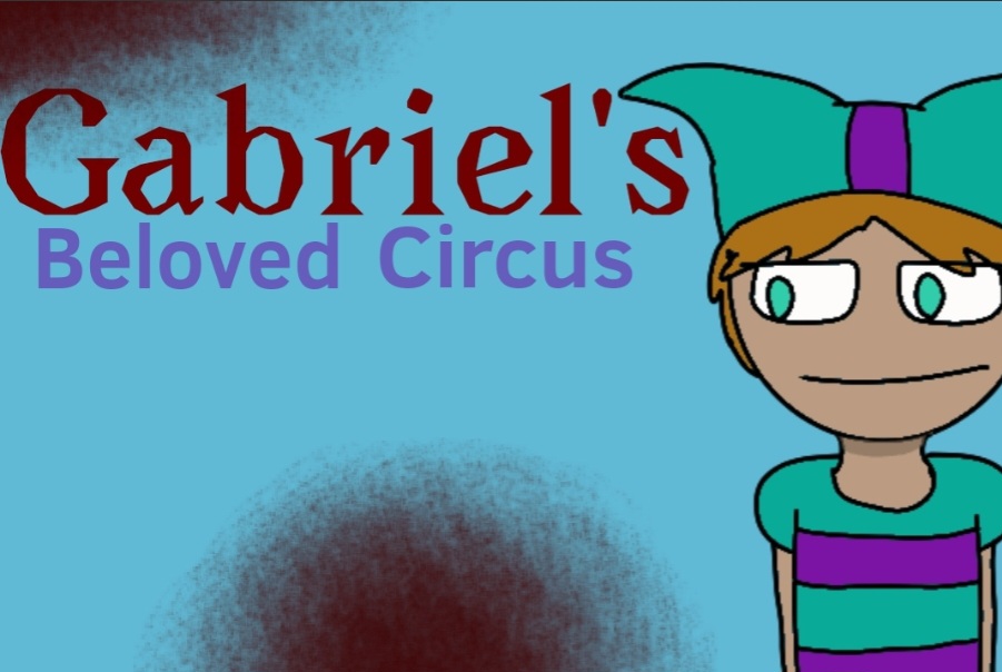 Gabriel's Beloved Circus