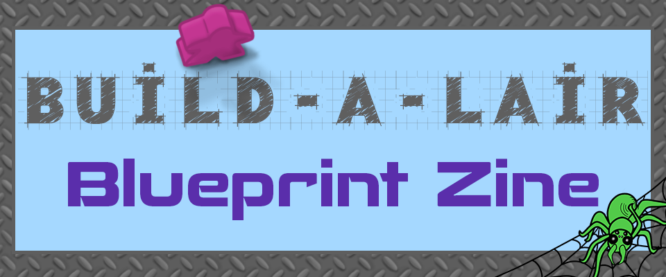 Build-A-Lair: Blueprint Zine