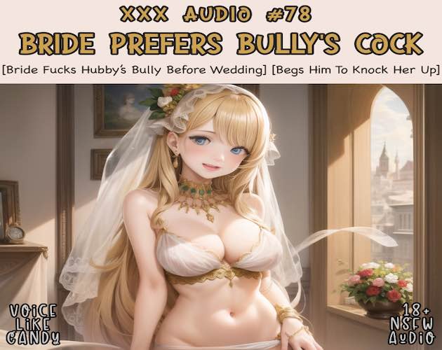 Audio #078 - Virgin Bride Prefers Bully's Cock