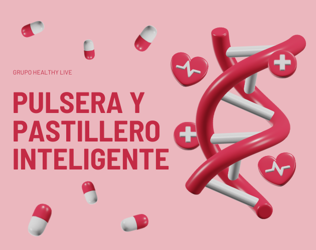 Cover image for HEALTHY LIFE: Pulsera y pastillero inteligente