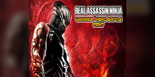Cover image for Real Assassin Ninja Warrior Hero - Battle Fight