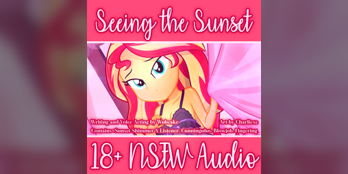 Cover image for [18+] Seeing the Sunset (EroAudio) [Equestria Girls]