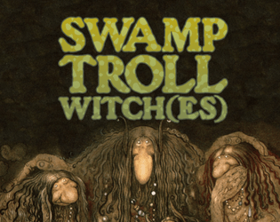 Swamp Troll Witch(es) - REMASTER AVAILABLE NOW   - Potionmaking, Problem Solving, Hot Baths, and Trolls 