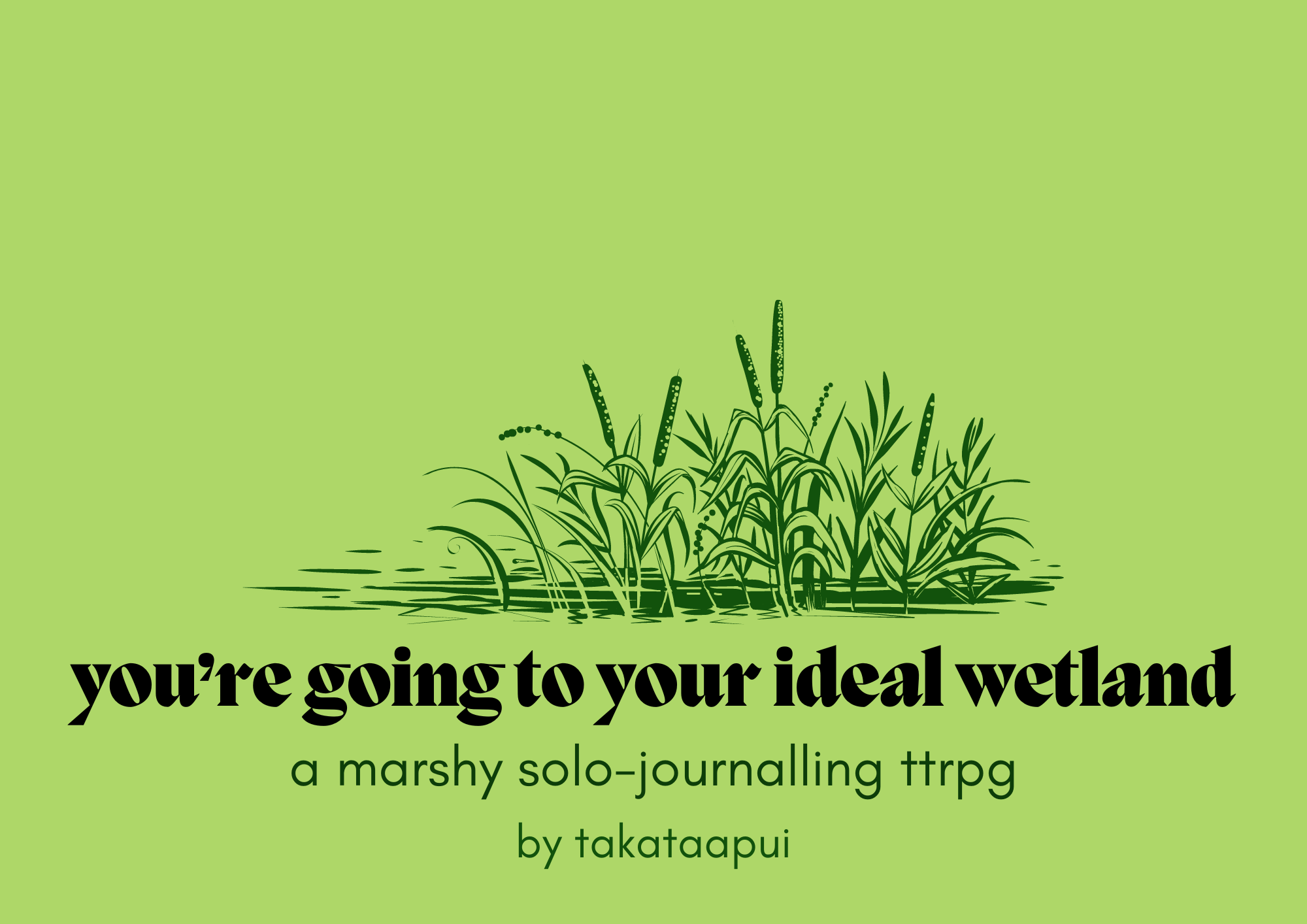 you're going to your ideal wetland