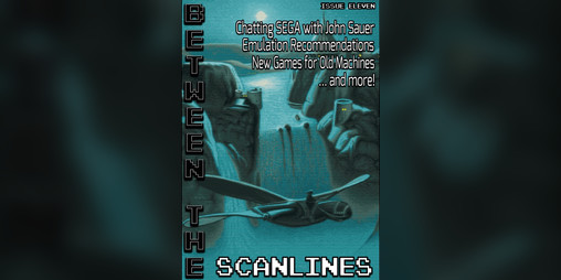 Cover image for Between the Scanlines - Issue Eleven