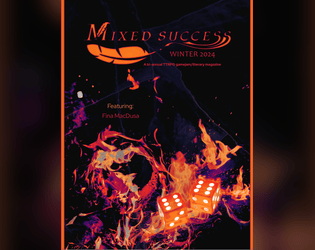 Mixed Success Issue #2: Critical Hits (All Revenue to Medical Aid for Palestine)   - Second issue of Mixed Success, a literary magazine/gamejam hybrid. 