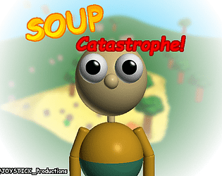 Soup Catastrophe! [V1.0]