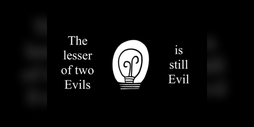 Cover image for The lesser of two Evils is still Evil