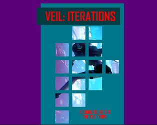 Veil: Iterations   - A sourcebook for The Veil TTRPG 