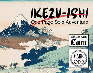 Ikezu-ishi One Page Adventure   - One page solo feudal Japan Cairn/Into the Odd hack 