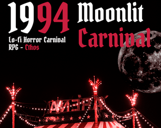 1994: Moonlit Carnival   - Lo-Fi Horror Carnival RPG 