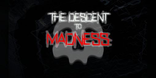 Cover image for The Descent To Madness - Devlog (v1.0.2)