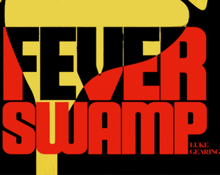 Fever Swamp   - A swamp-crawl sandbox adventure for D&D 