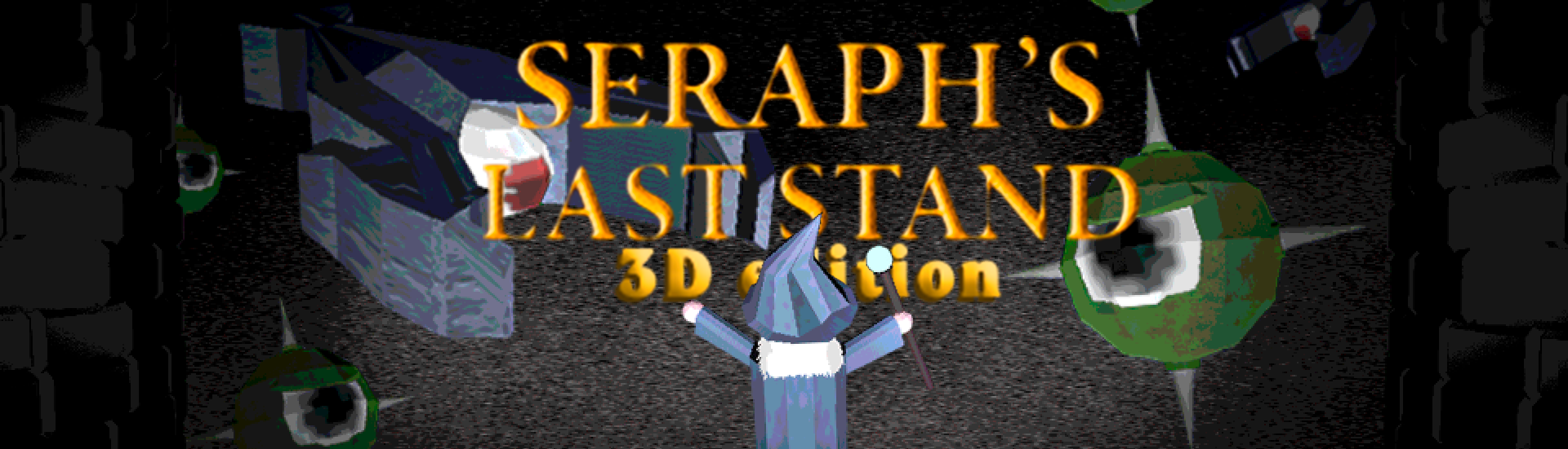 Seraph's Last Stand 3D Edition
